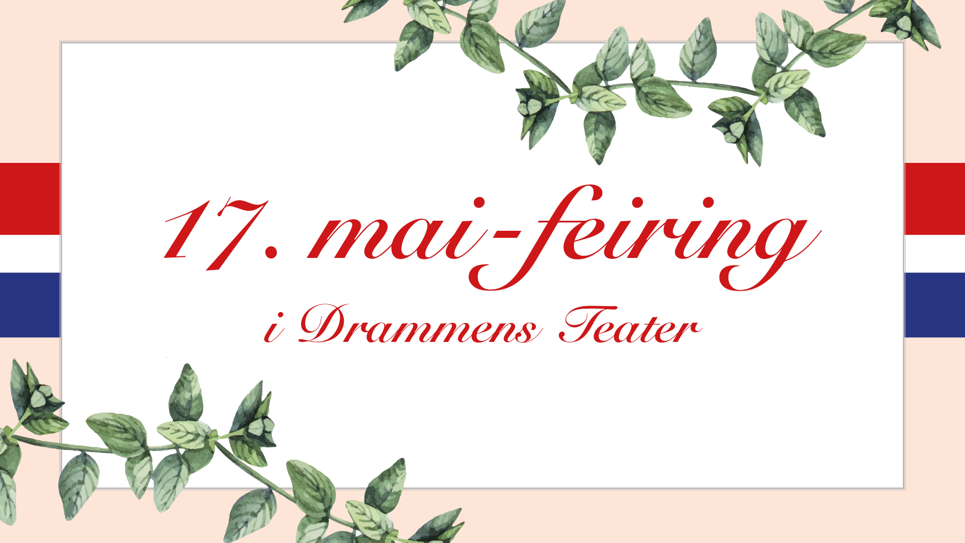 17. mai-feiring i Drammens Teater