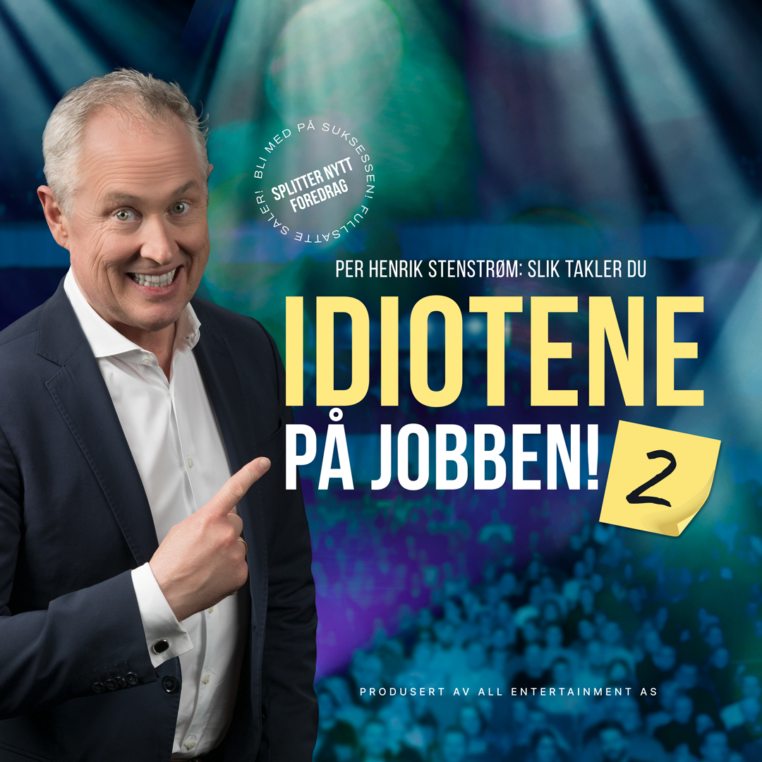 Slik takler du IDIOTENE PÅ JOBBEN! 2 – med Per Henrik Stenstrøm