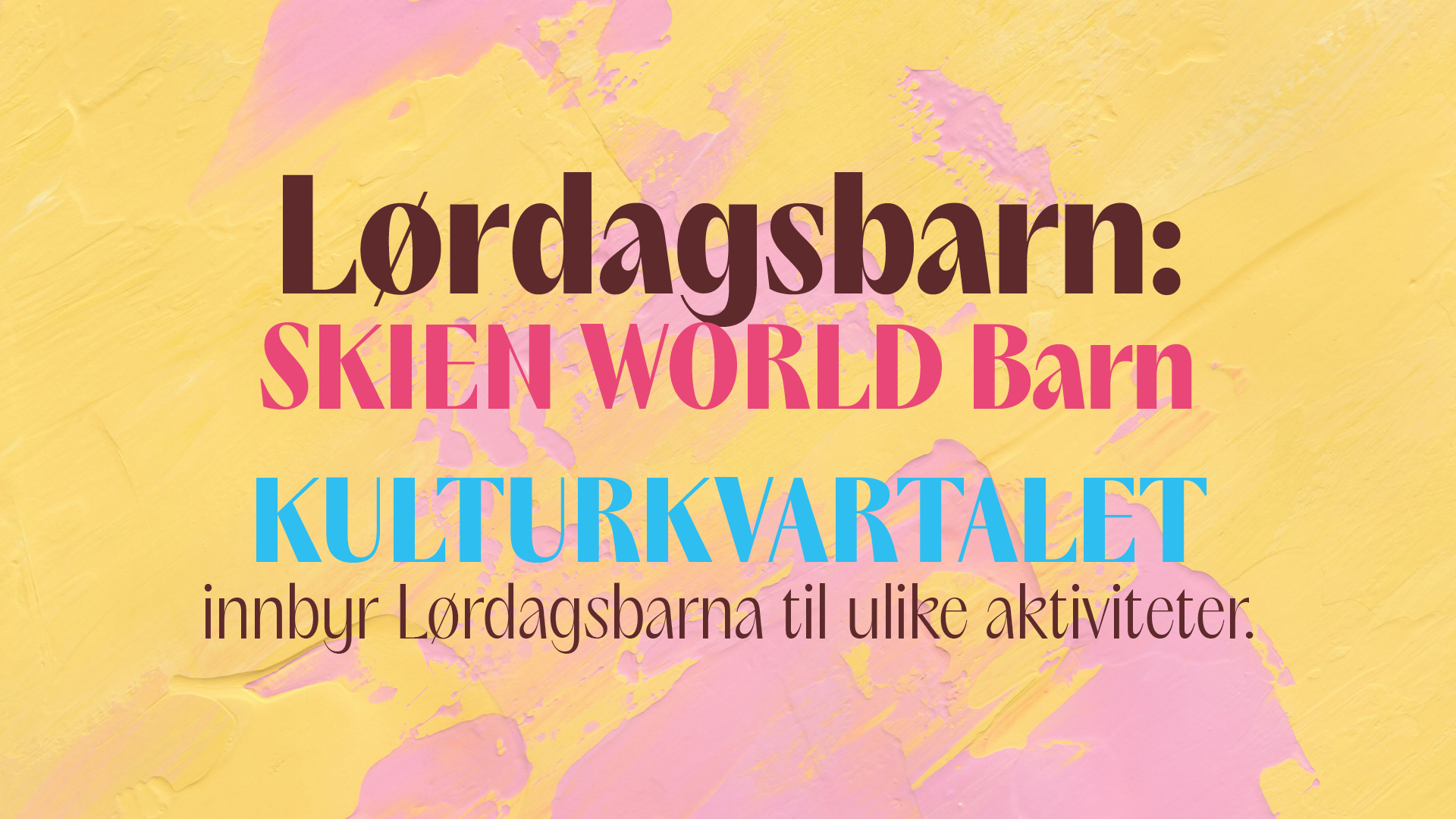 Lørdagsbarn: Skien World Barn
