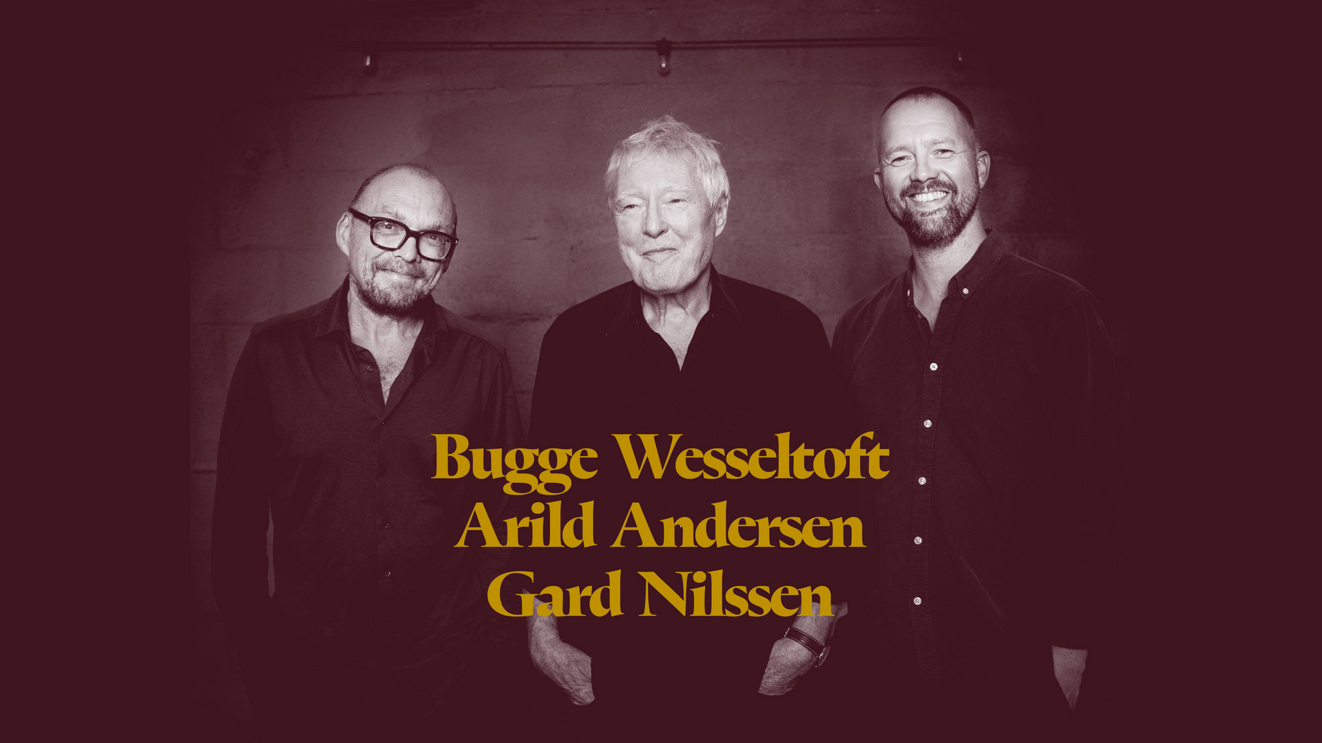Bilde for arrangement Bugge Wesseltoft - Arild Andersen - Gard Nilssen - DVS i BAG