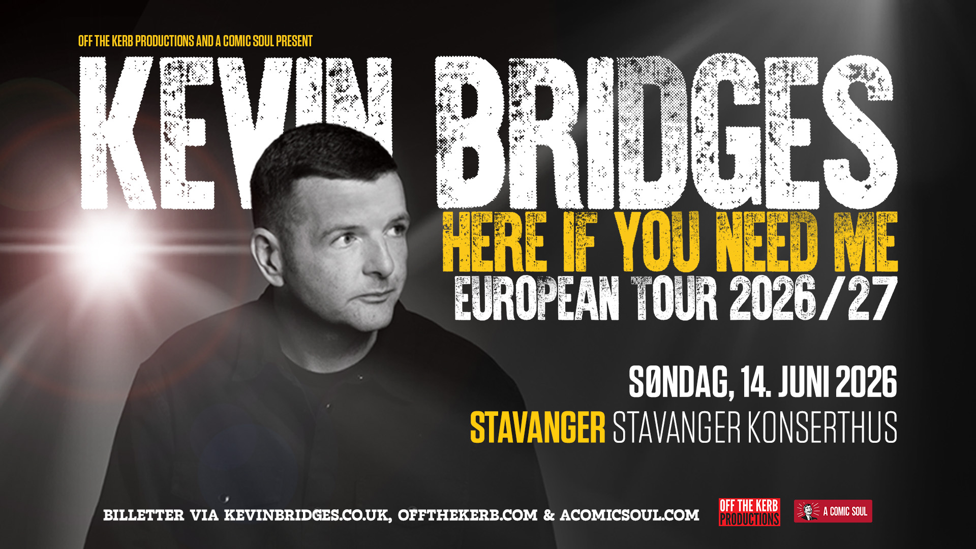 Kevin Bridges: Here if you need me
