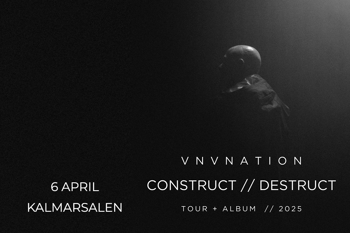 VNV Nation “Construct // Destruct Live Tour 2025” Kalmarsalen