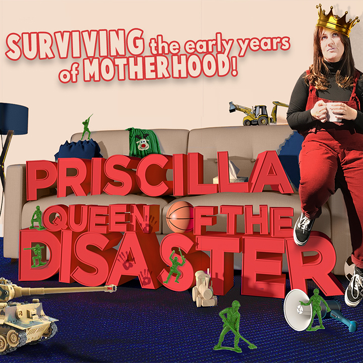 Image representing Priscilla Queen of Disaster - Surviving the early years of motherhood from The Astor Theatre