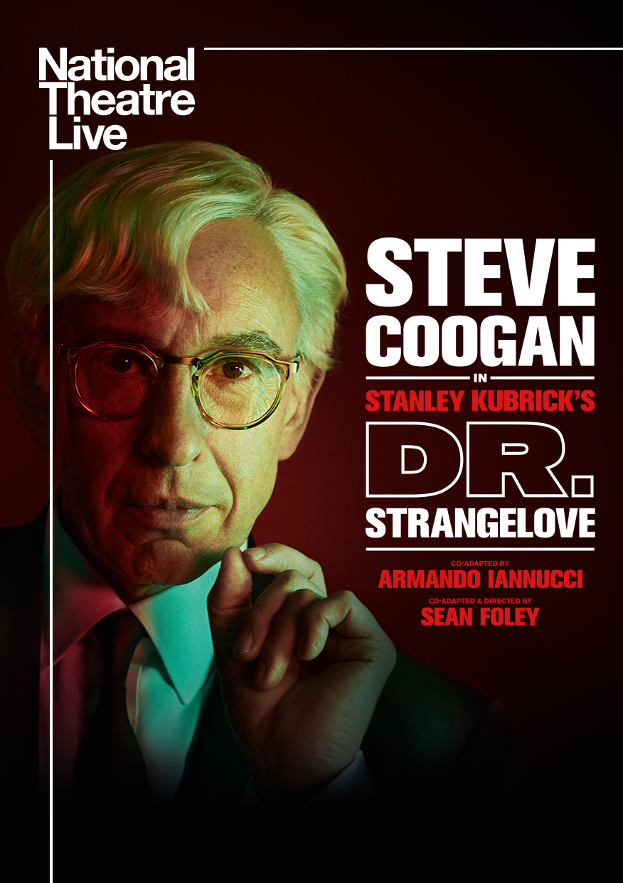 Image representing NT Live Dr Strangelove - Starring Steve Coogan from The Astor Theatre