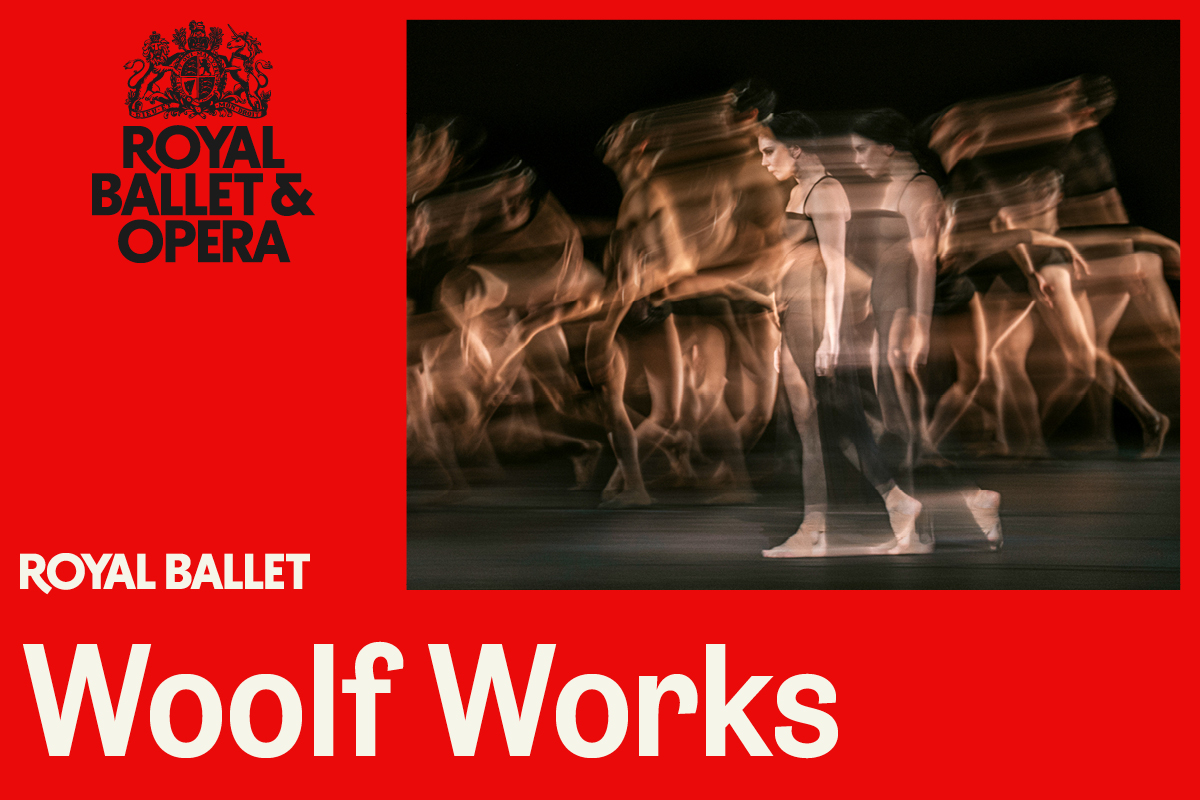 Image representing The Royal Ballet & Opera House present Wayne McGregor's Woolf Works - An Olivier award-winning ballet triptych from The Astor Theatre