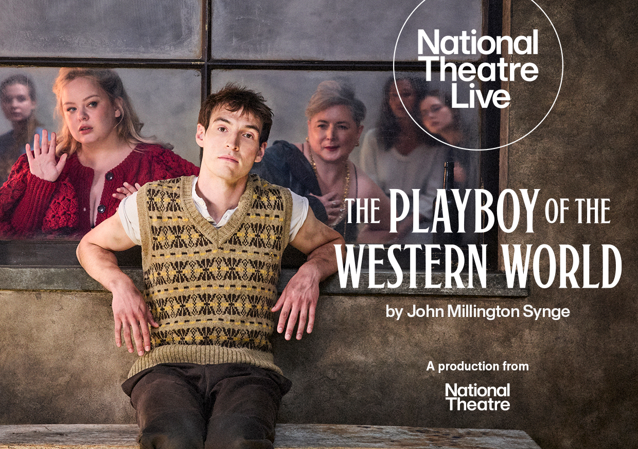 Image representing NT Live presents The Playboy of the Western World - A play by John Millington Synge, directed by Caitriona McLaughlin from The Astor Theatre